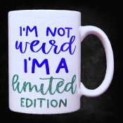 I'M Not Weird Mug